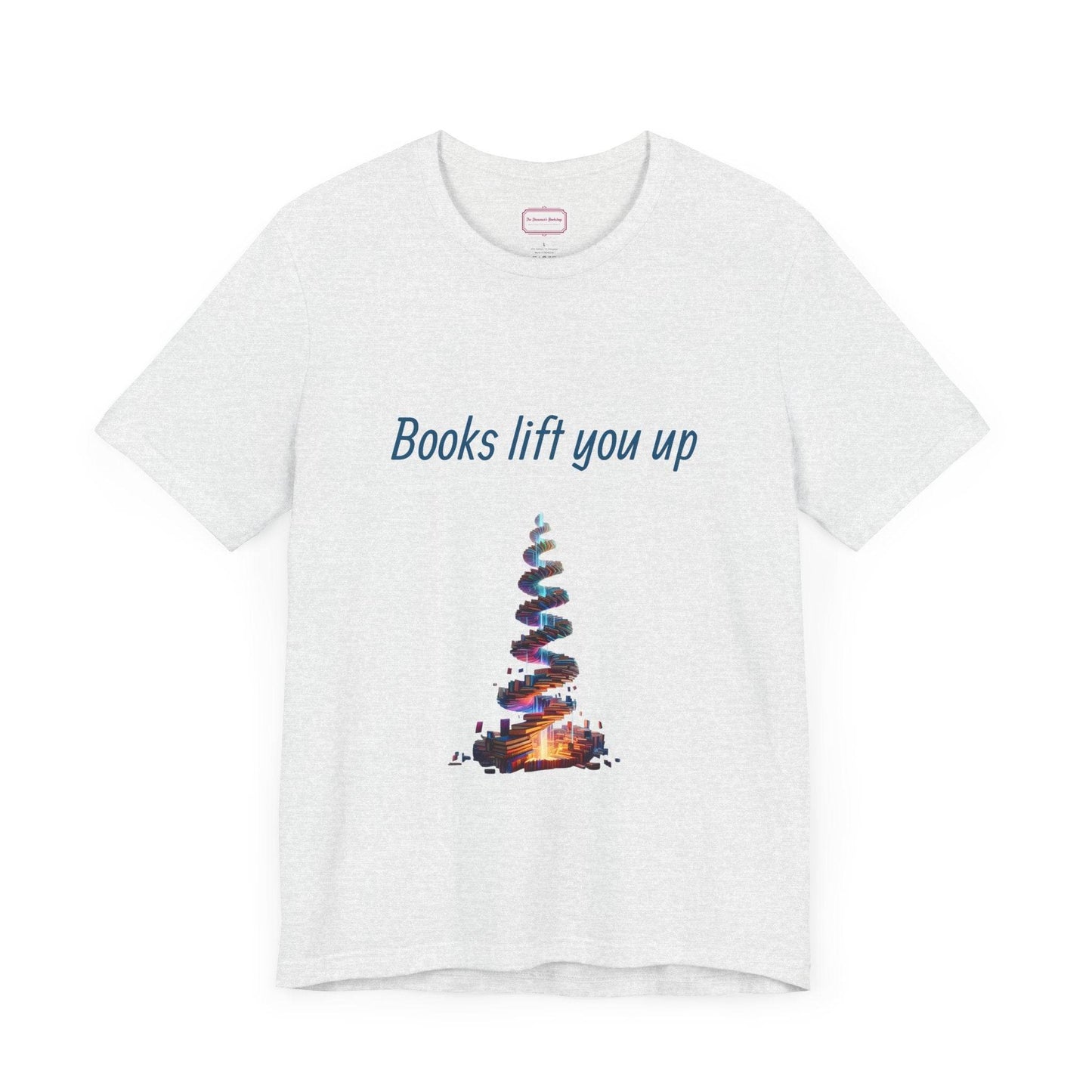 Inspirational Unisex T-shirt - Books Lift You Up - The Dreamer's Bookshop.