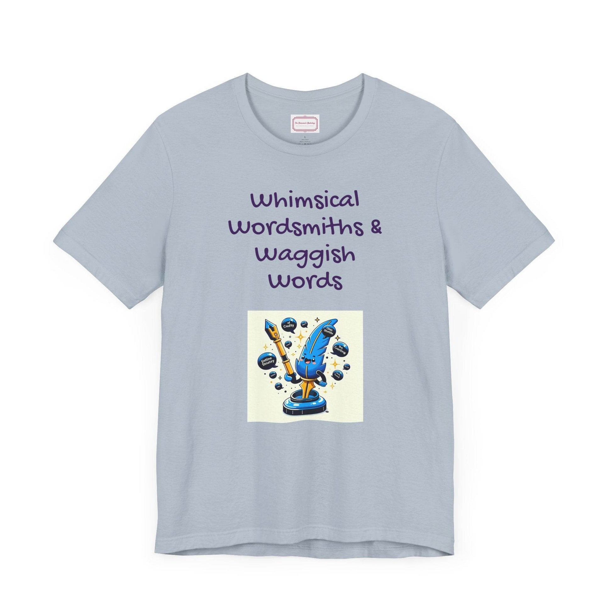 Funny Wordsmith Tee - Writers and Word Lovers - The Dreamer's Bookshop.