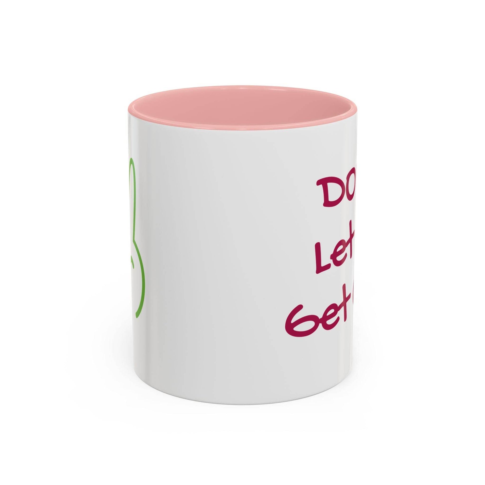 Don't Let Me Get Cold Accent Coffee Mug - Perfect Gift for Coffee Lovers - The Dreamer's Bookshop.