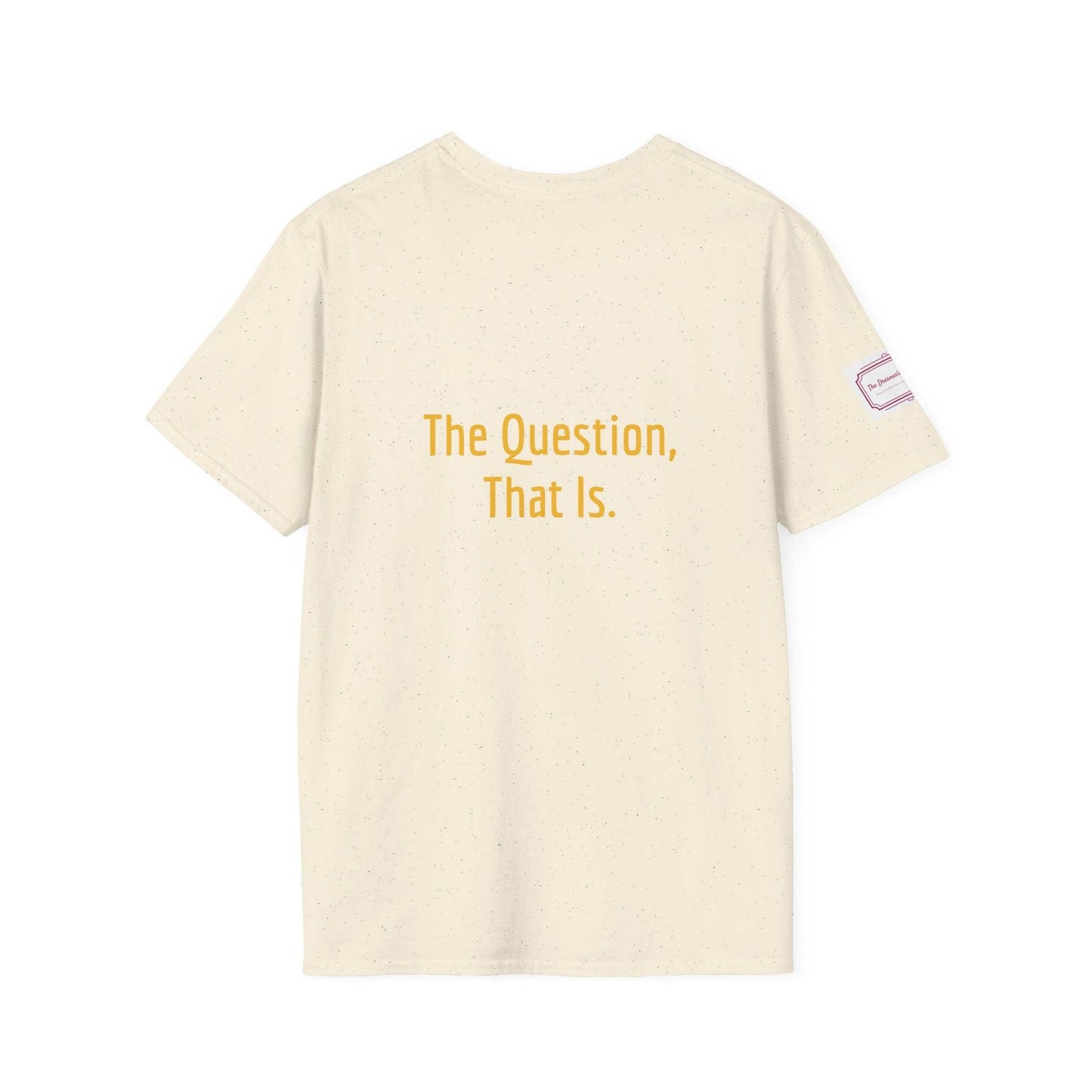 Inspirational Unisex Softstyle T-Shirt - 'To Ask' Philosophical Design - The Dreamer's Bookshop.