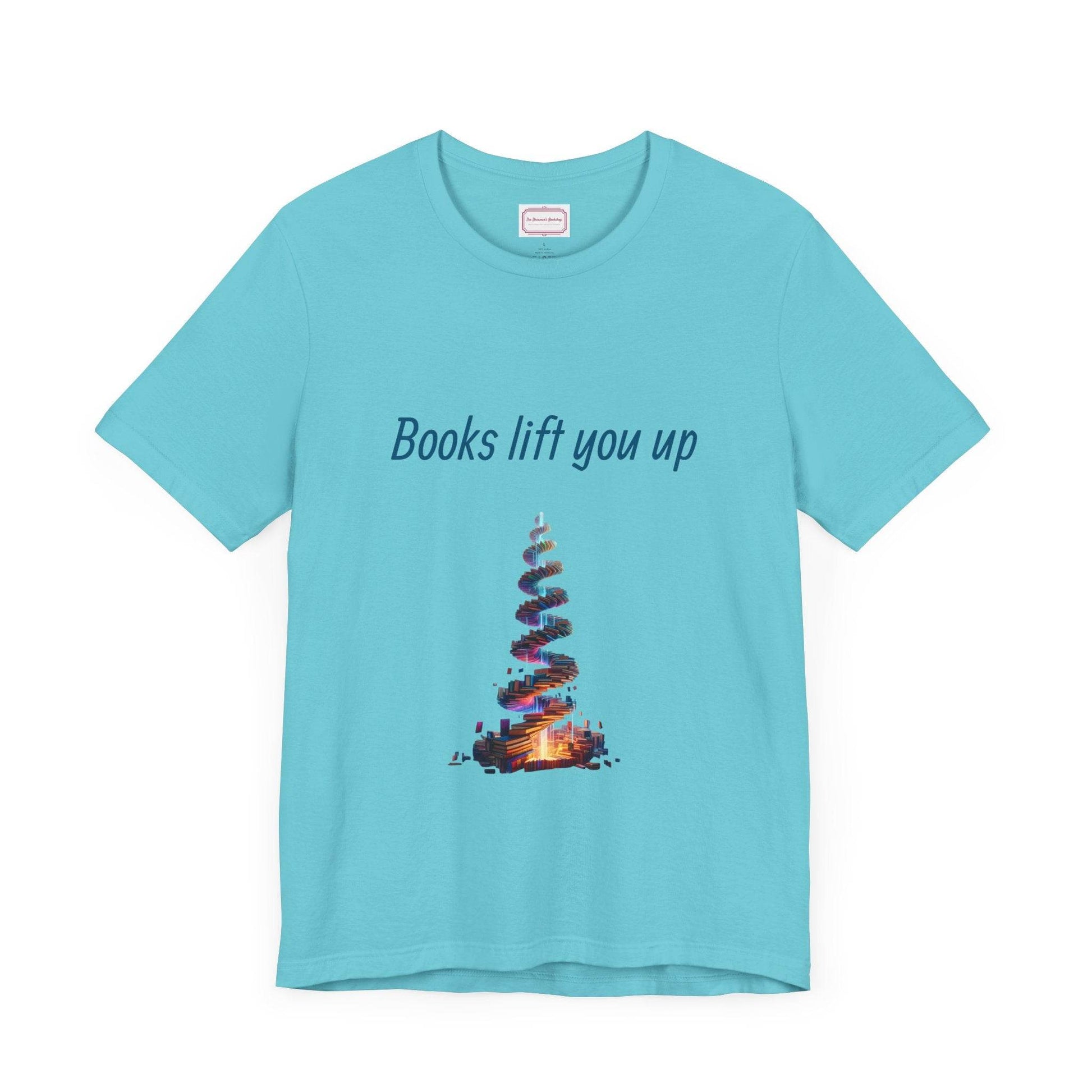 Inspirational Unisex T-shirt - Books Lift You Up - The Dreamer's Bookshop.