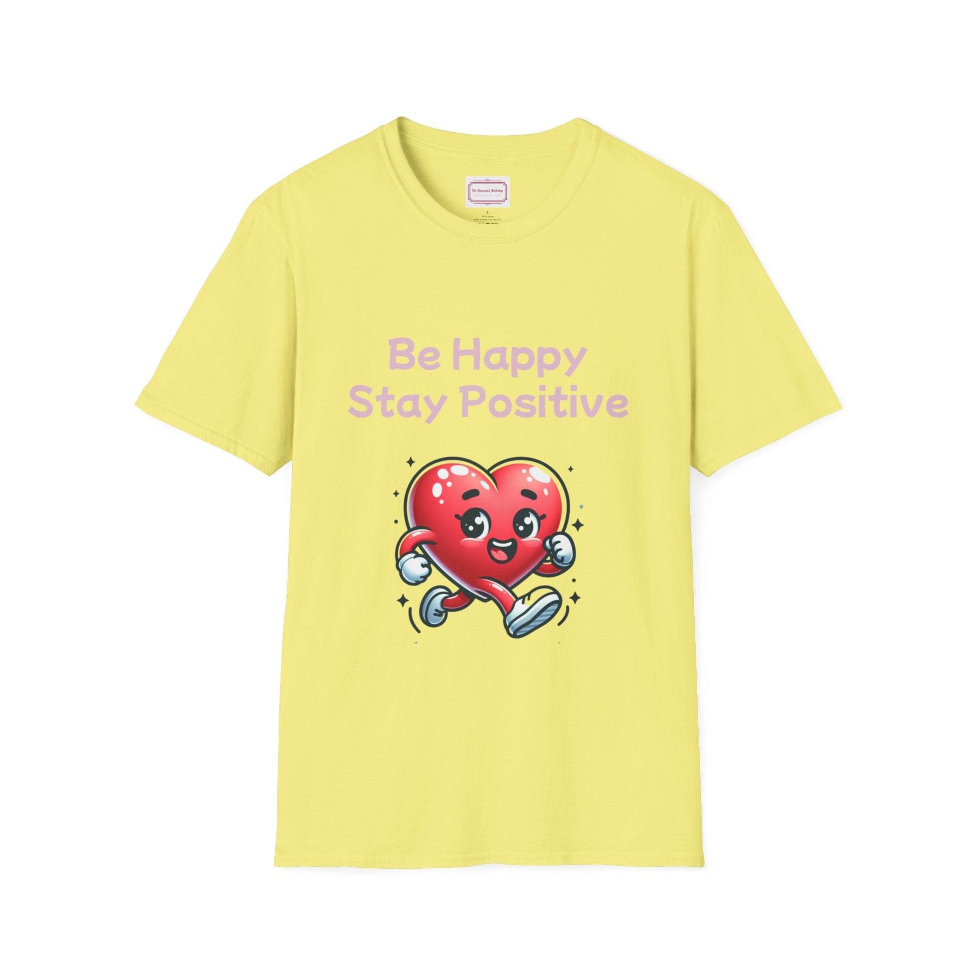 Be Happy Stay Positive T-Shirt - Unisex Softstyle Graphic Tee - The Dreamer's Bookshop.