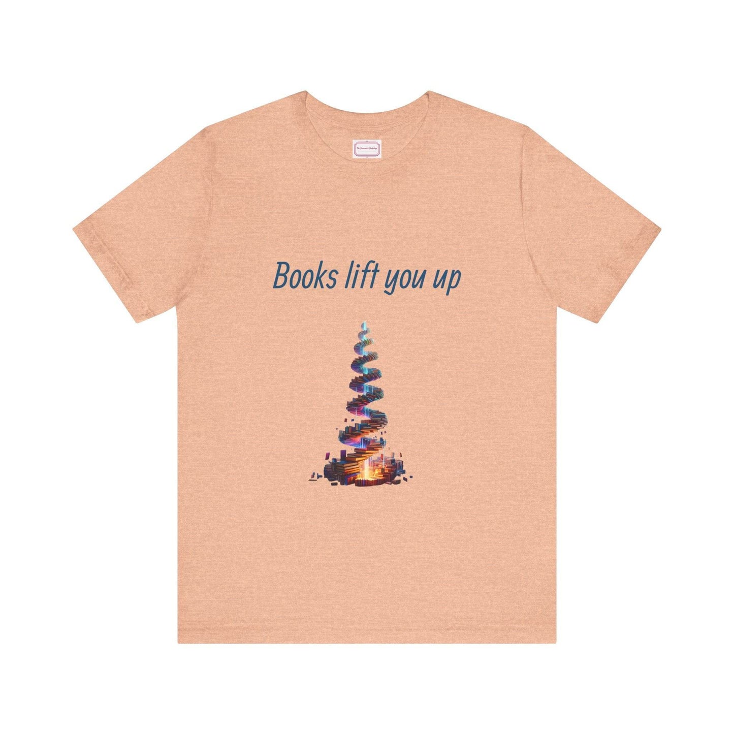 Inspirational Unisex T-shirt - Books Lift You Up - The Dreamer's Bookshop.