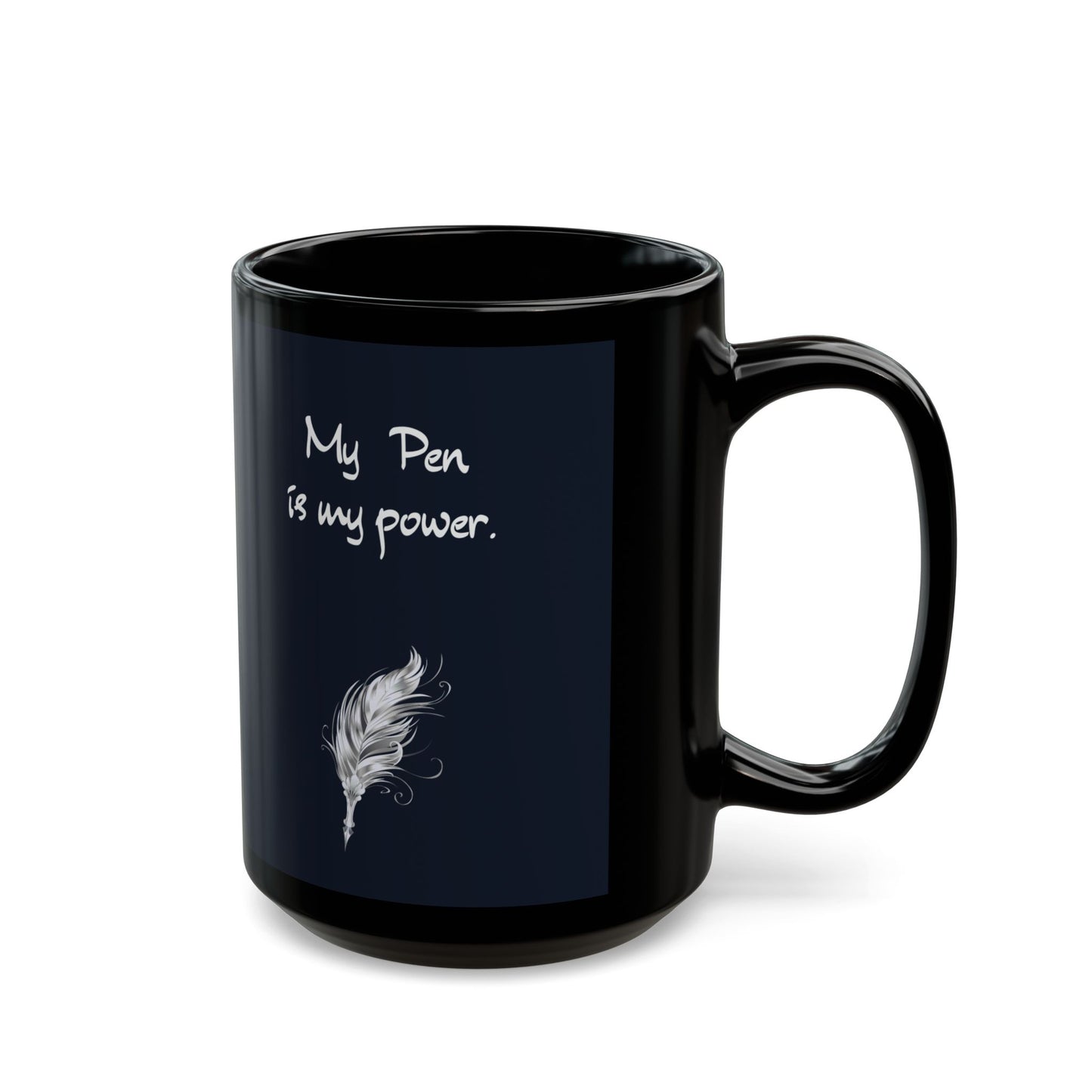 EU - Empowering Black Mug - "My Pen is My Power" - 11oz & 15oz Options