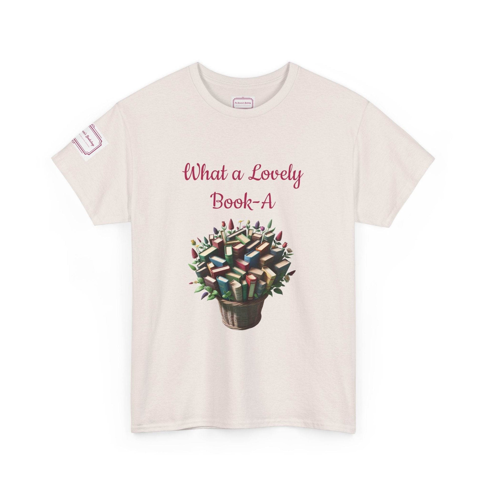 What a Lovely Book-A Unisex Heavy Cotton Tee - Perfect for Book Lovers - The Dreamer's Bookshop.