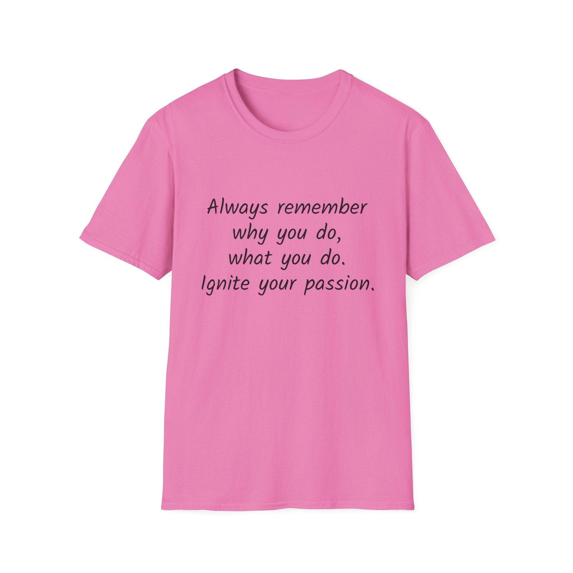 Inspirational Quote Unisex Softstyle T-Shirt - Ignite Your Passion - The Dreamer's Bookshop.
