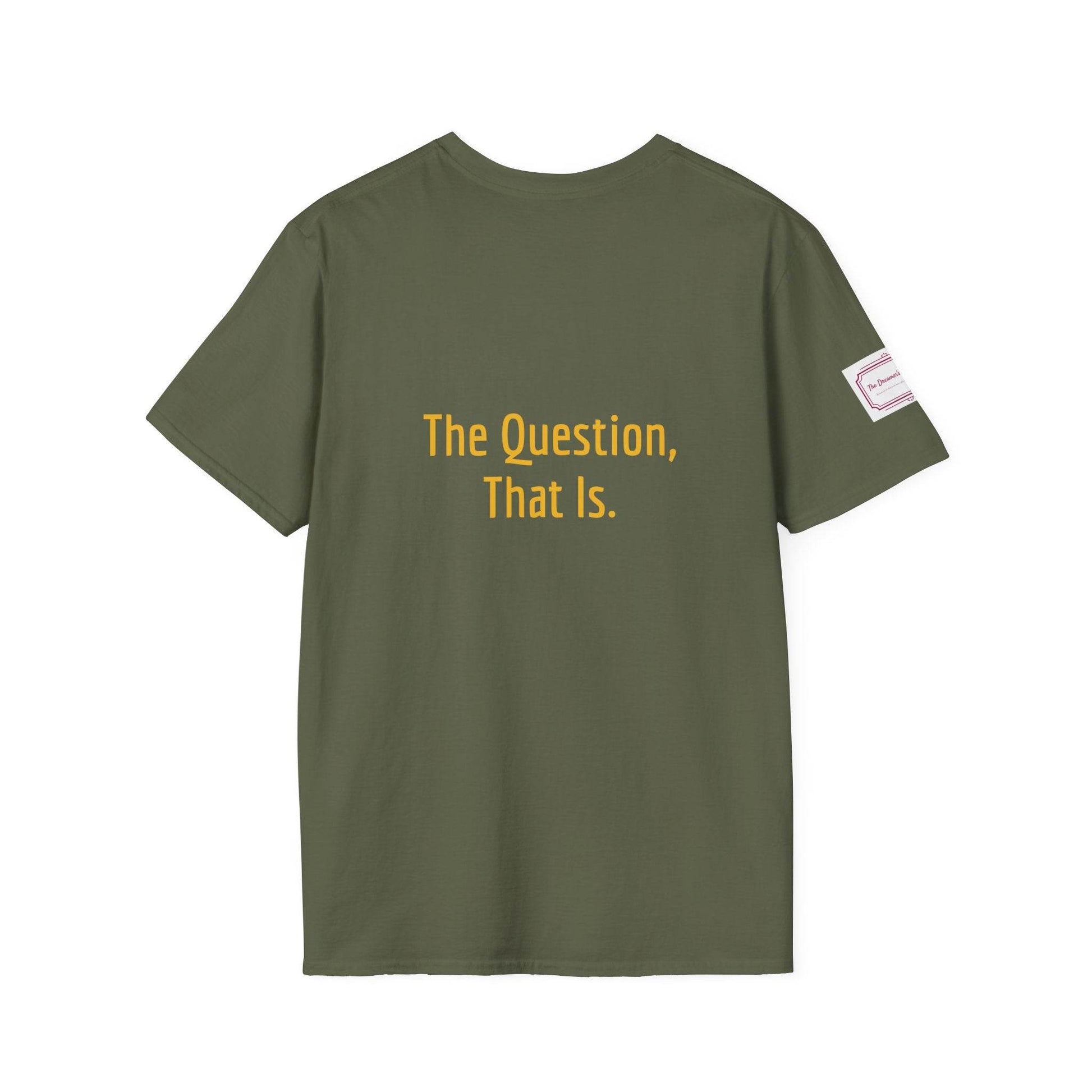 Inspirational Unisex Softstyle T-Shirt - 'To Ask' Philosophical Design - The Dreamer's Bookshop.