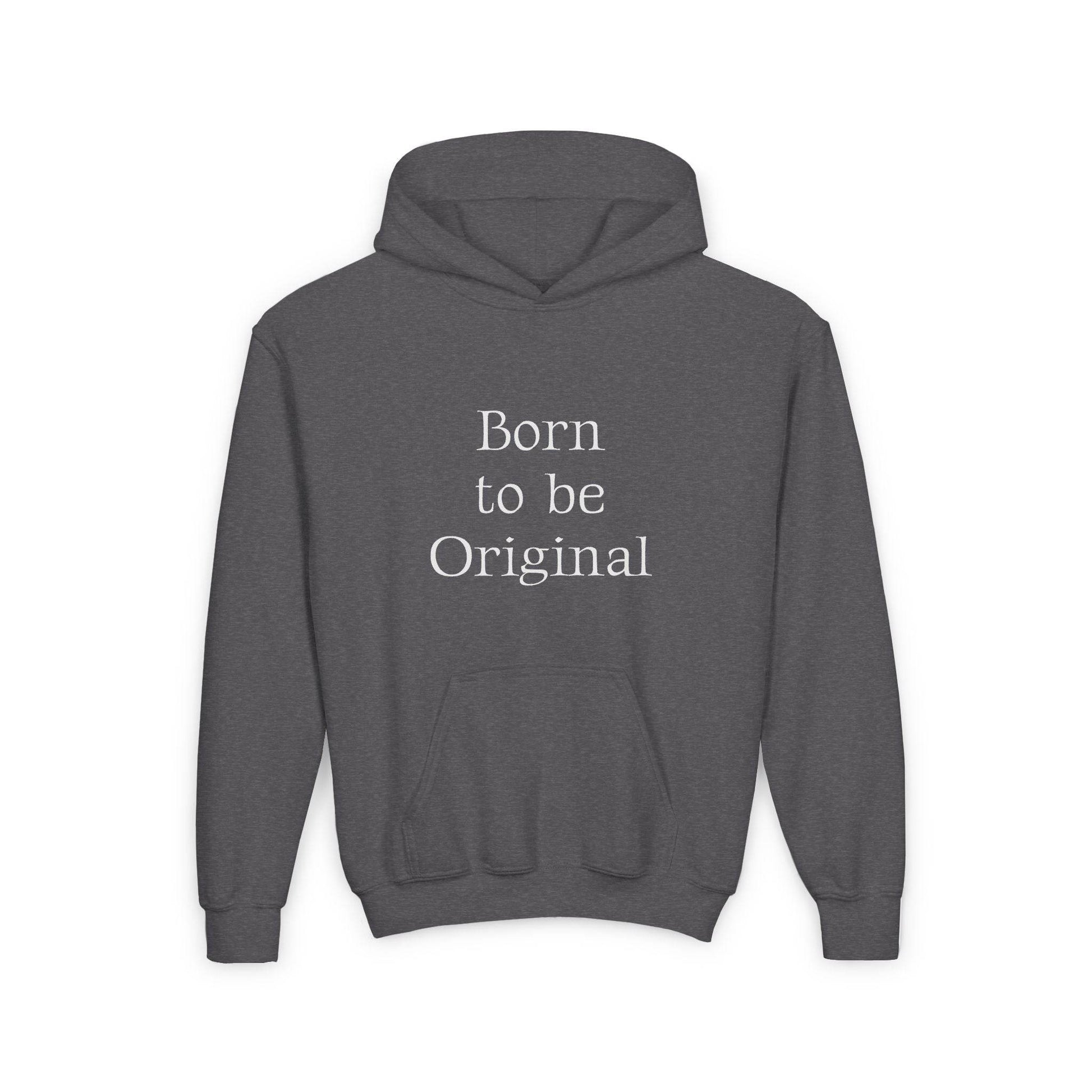 EU - Youth Heavy Blend Hoodie - 'Born to be Original' - Indie Author Inspired Sweatshirt - The Dreamer's Bookshop.