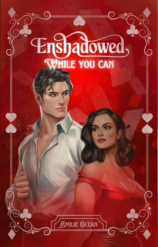 Enshadowed (While You Can) book 2 of 2