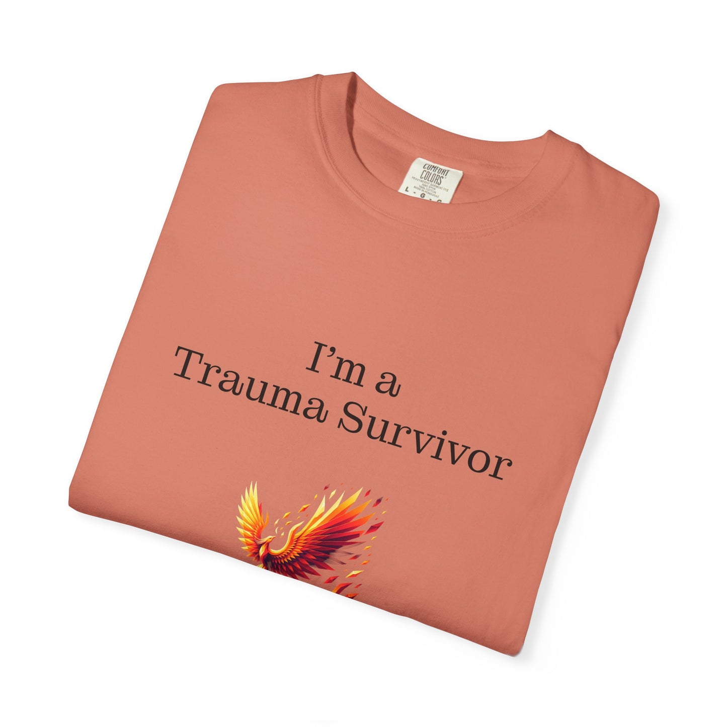 Trauma Survivor Unisex Garment-Dyed T-Shirt - Empowering Supportive Apparel