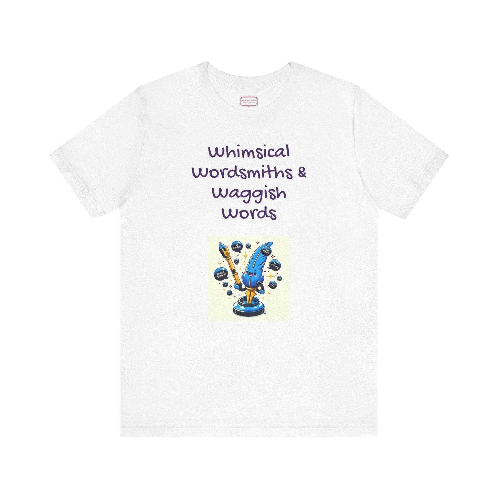 Funny Wordsmith Tee - Writers and Word Lovers - The Dreamer's Bookshop.