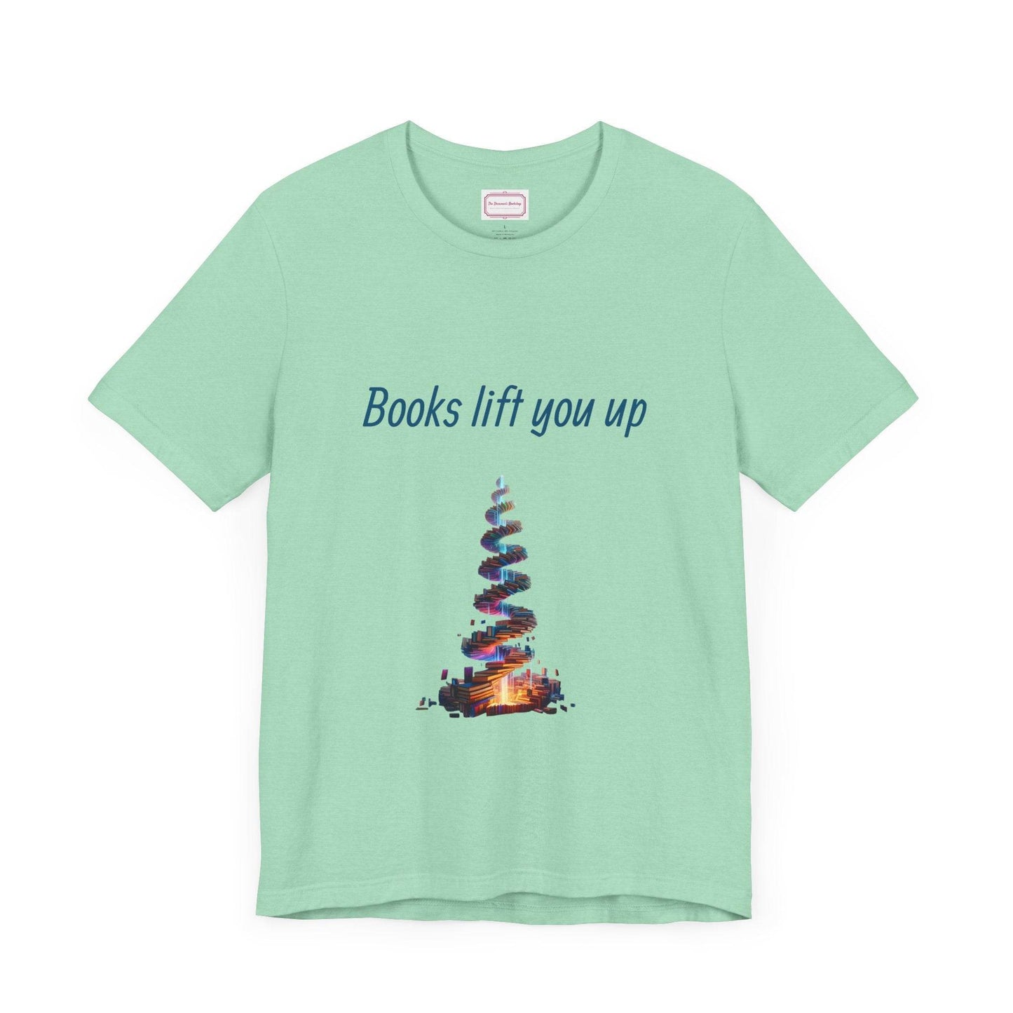 Inspirational Unisex T-shirt - Books Lift You Up - The Dreamer's Bookshop.