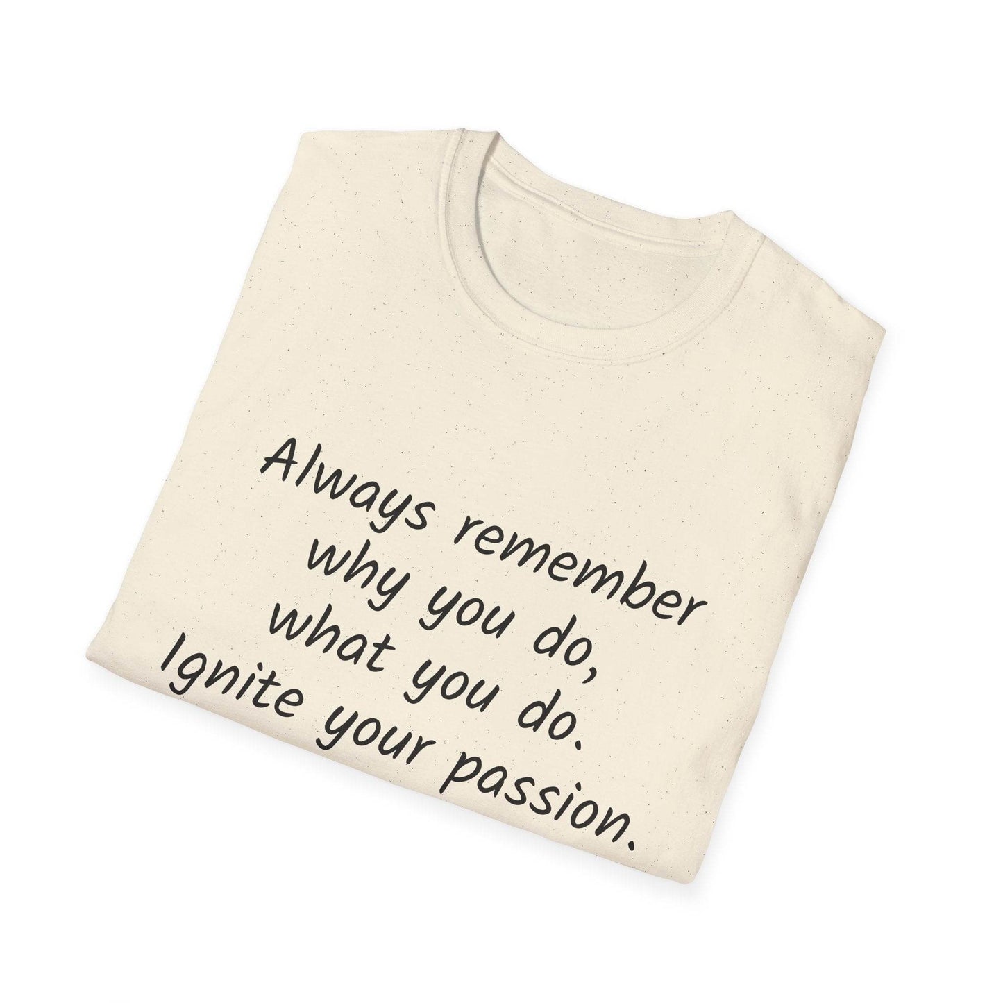 Inspirational Quote Unisex Softstyle T-Shirt - Ignite Your Passion - The Dreamer's Bookshop.