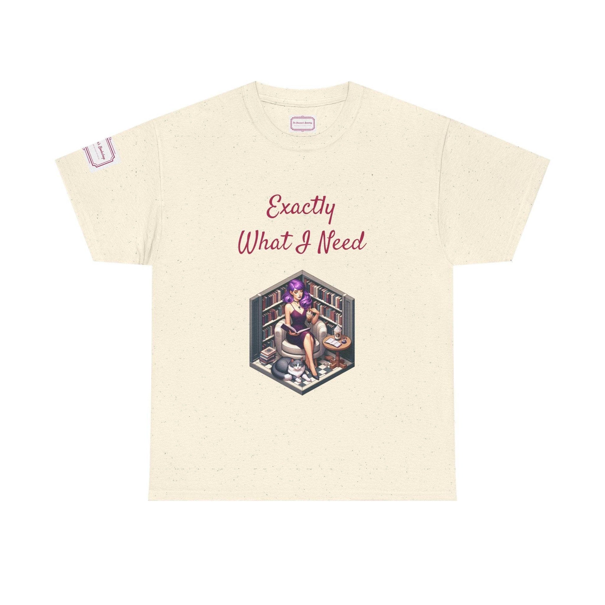 What I Need - Unisex Heavy Cotton Tee - Perfect for Book Lovers - The Dreamer's Bookshop.