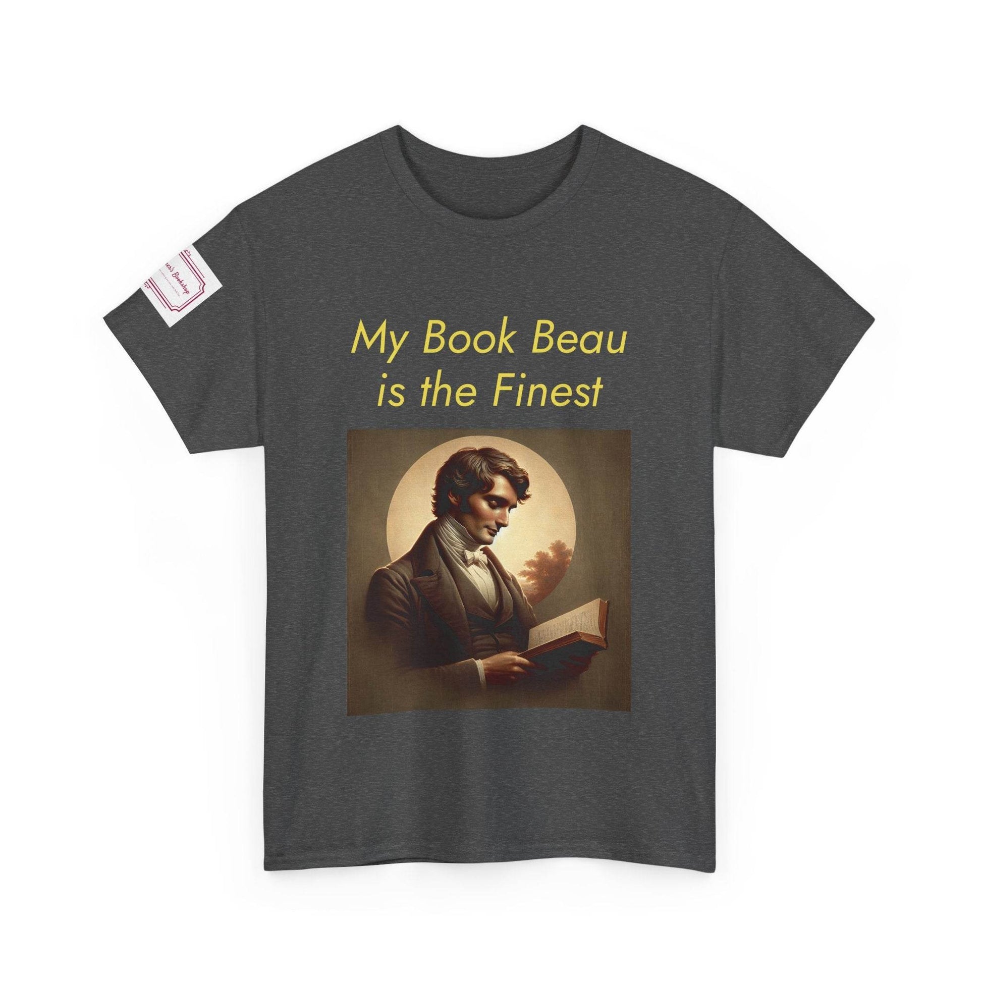 Literary Lovers Unisex Heavy Cotton Tee - 'My Book Beau is the Finest' - The Dreamer's Bookshop.