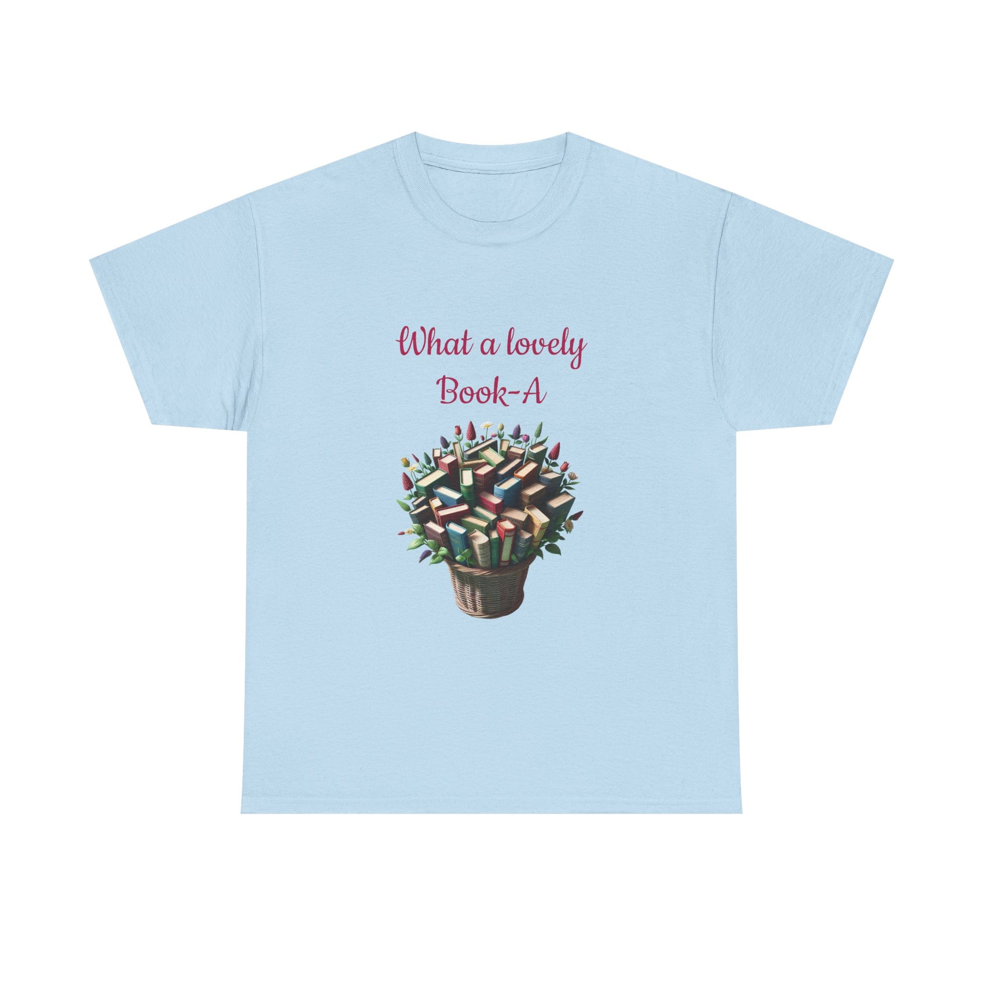 Book Lover's Unisex Heavy Cotton Tee - "What a Lovely Book-A" - The Dreamer's Bookshop.