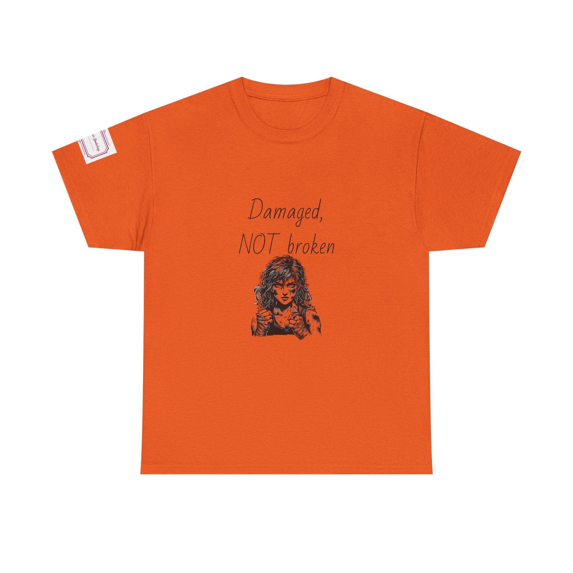 Damaged, NOT broken - Inspirational Unisex Heavy Cotton Tee - The Dreamer's Bookshop.