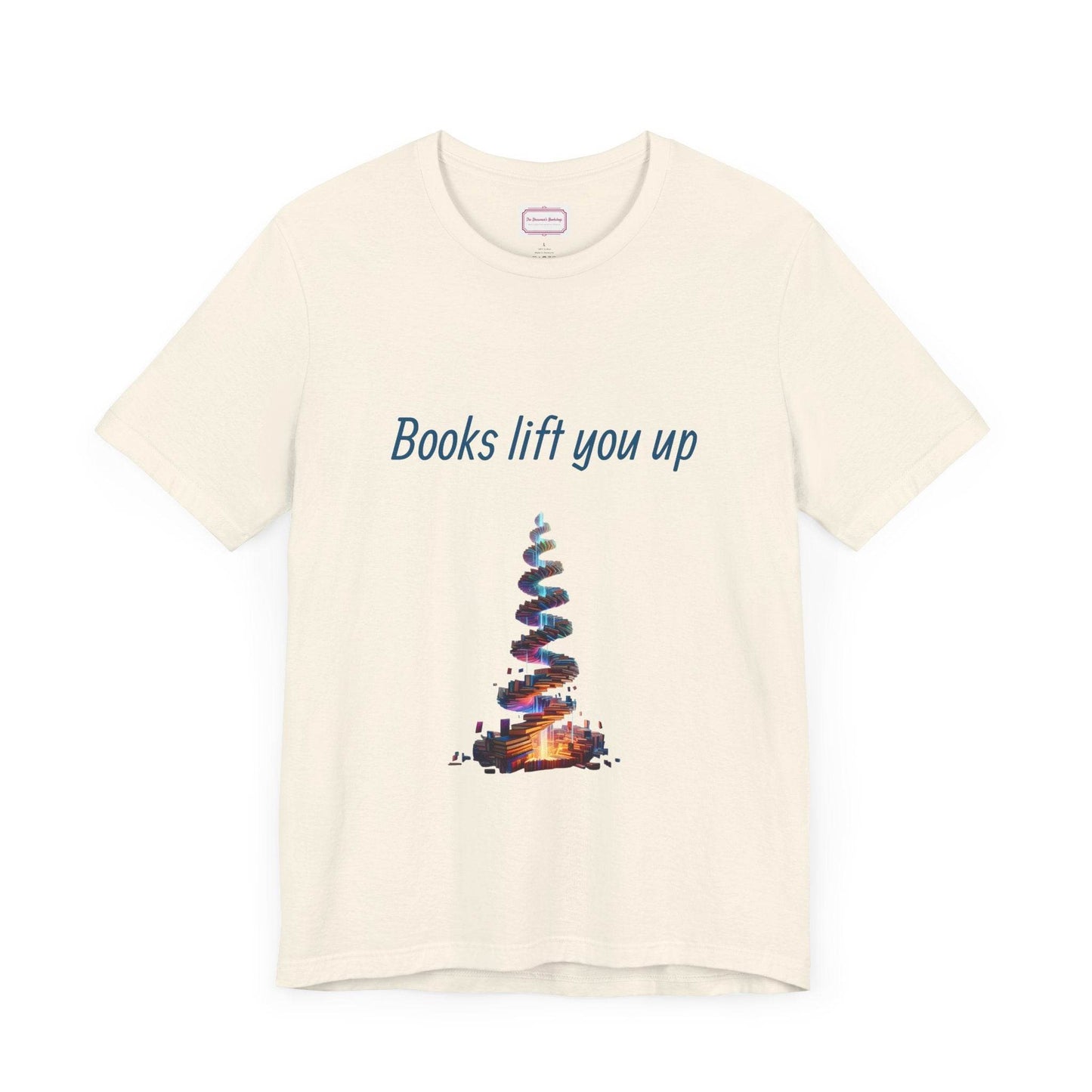 Inspirational Unisex T-shirt - Books Lift You Up - The Dreamer's Bookshop.