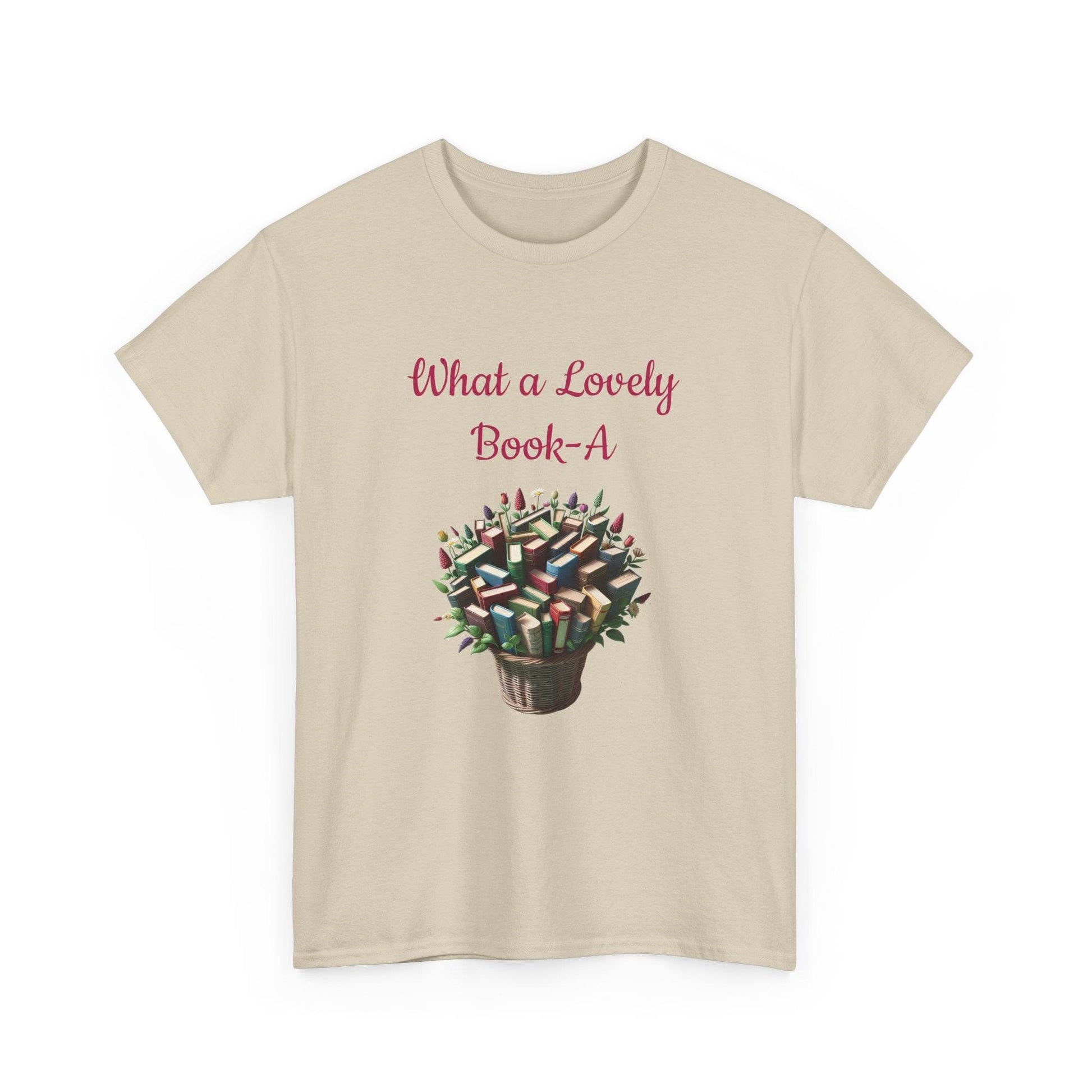 What a Lovely Book-A Unisex Heavy Cotton Tee for Book Lovers - The Dreamer's Bookshop.