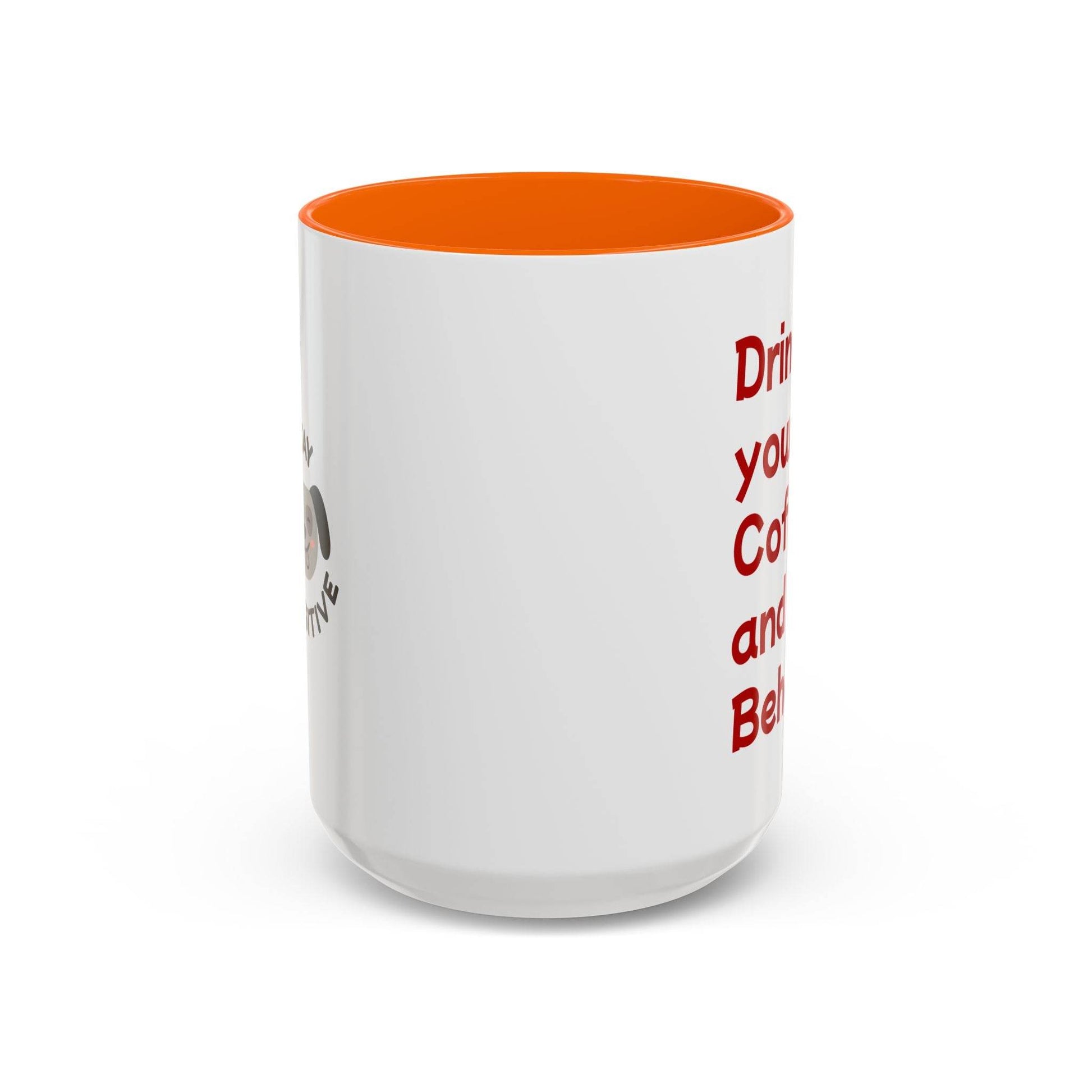 Cute Dog Pawsitive Coffee Mug - 11 & 15oz Drink and Behave - The Dreamer's Bookshop.