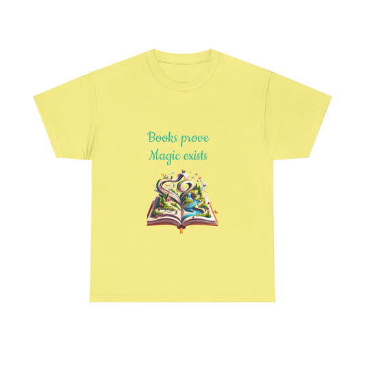 Book Lover's Unisex Heavy Cotton Tee - "Magic Exists" - The Dreamer's Bookshop.