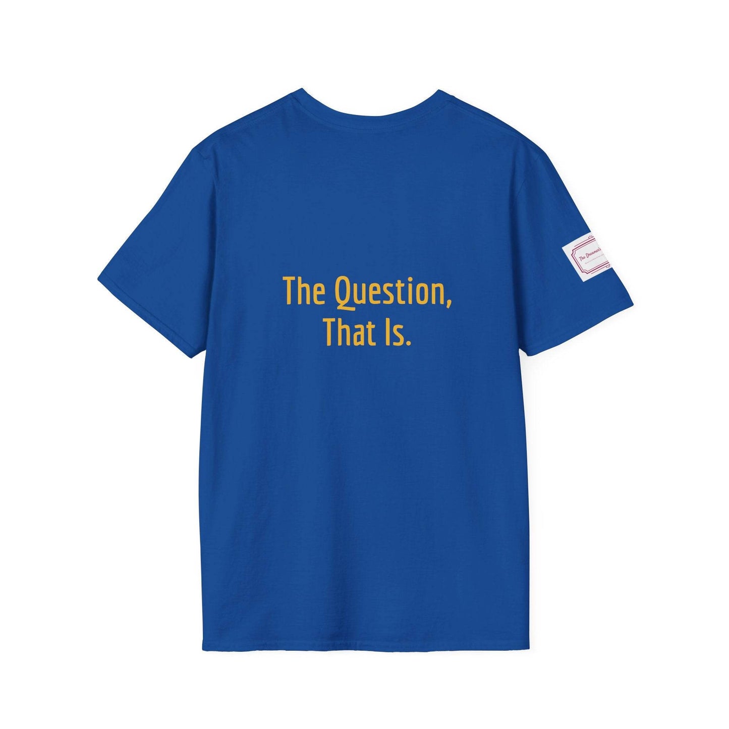 Inspirational Unisex Softstyle T-Shirt - 'To Ask' Philosophical Design - The Dreamer's Bookshop.