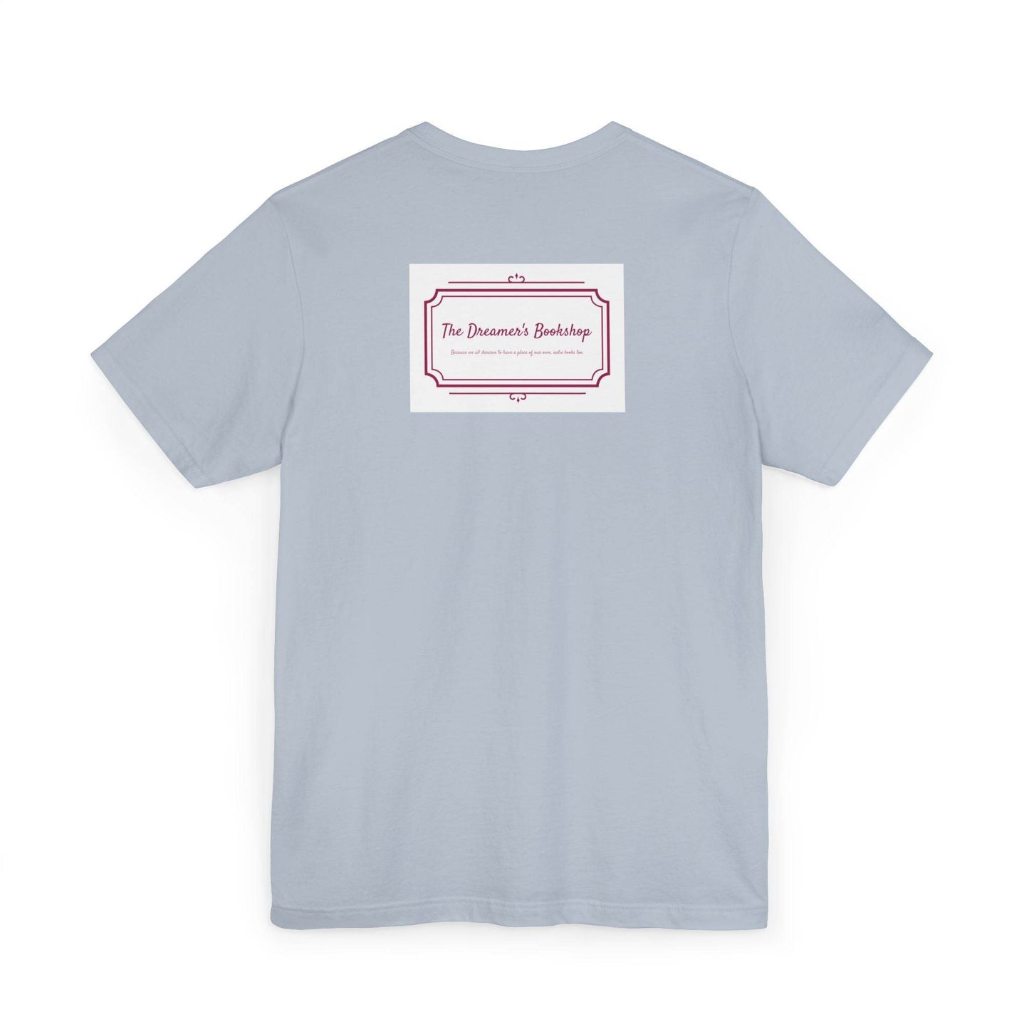Inspirational Unisex Jersey T-Shirt - In our bookshop Vibe - The Dreamer's Bookshop.