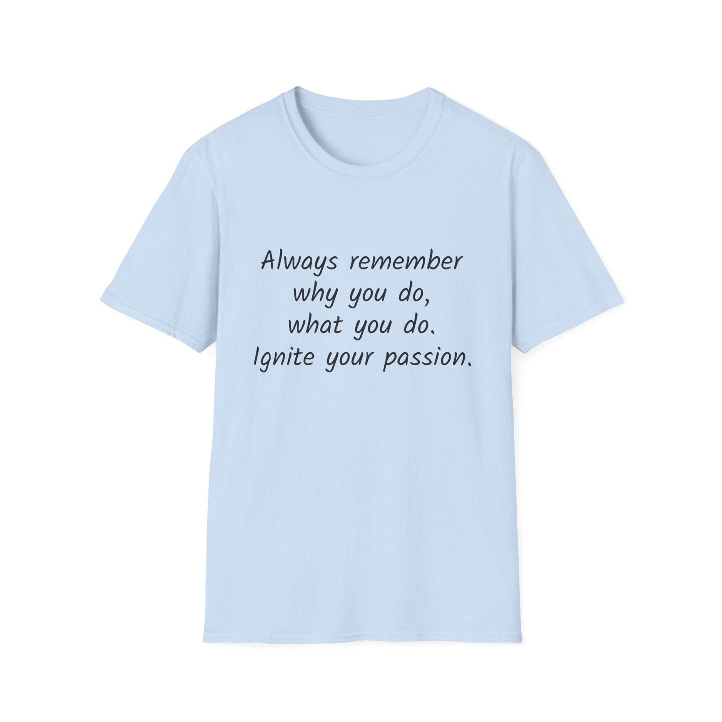 Inspirational Quote Unisex Softstyle T-Shirt - Ignite Your Passion - The Dreamer's Bookshop.