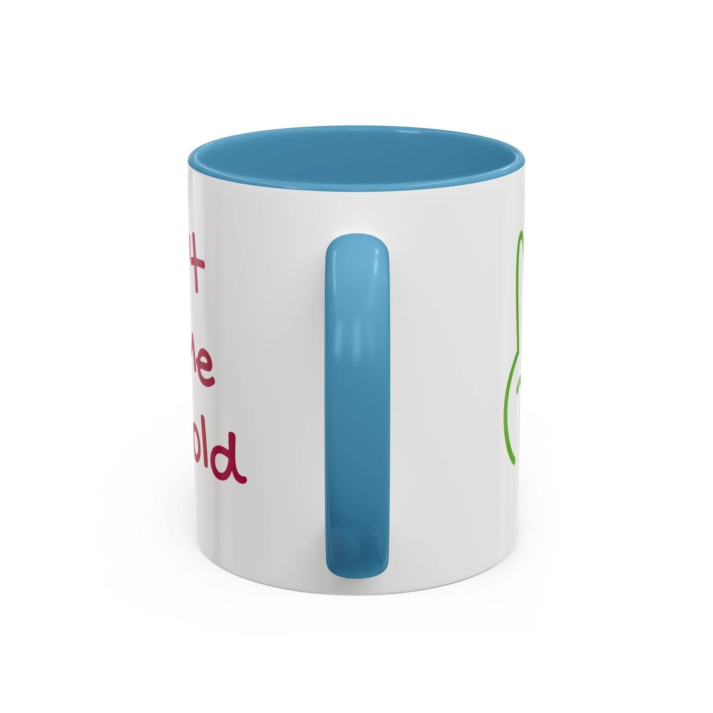 Don't Let Me Get Cold Accent Coffee Mug - Perfect Gift for Coffee Lovers - The Dreamer's Bookshop.