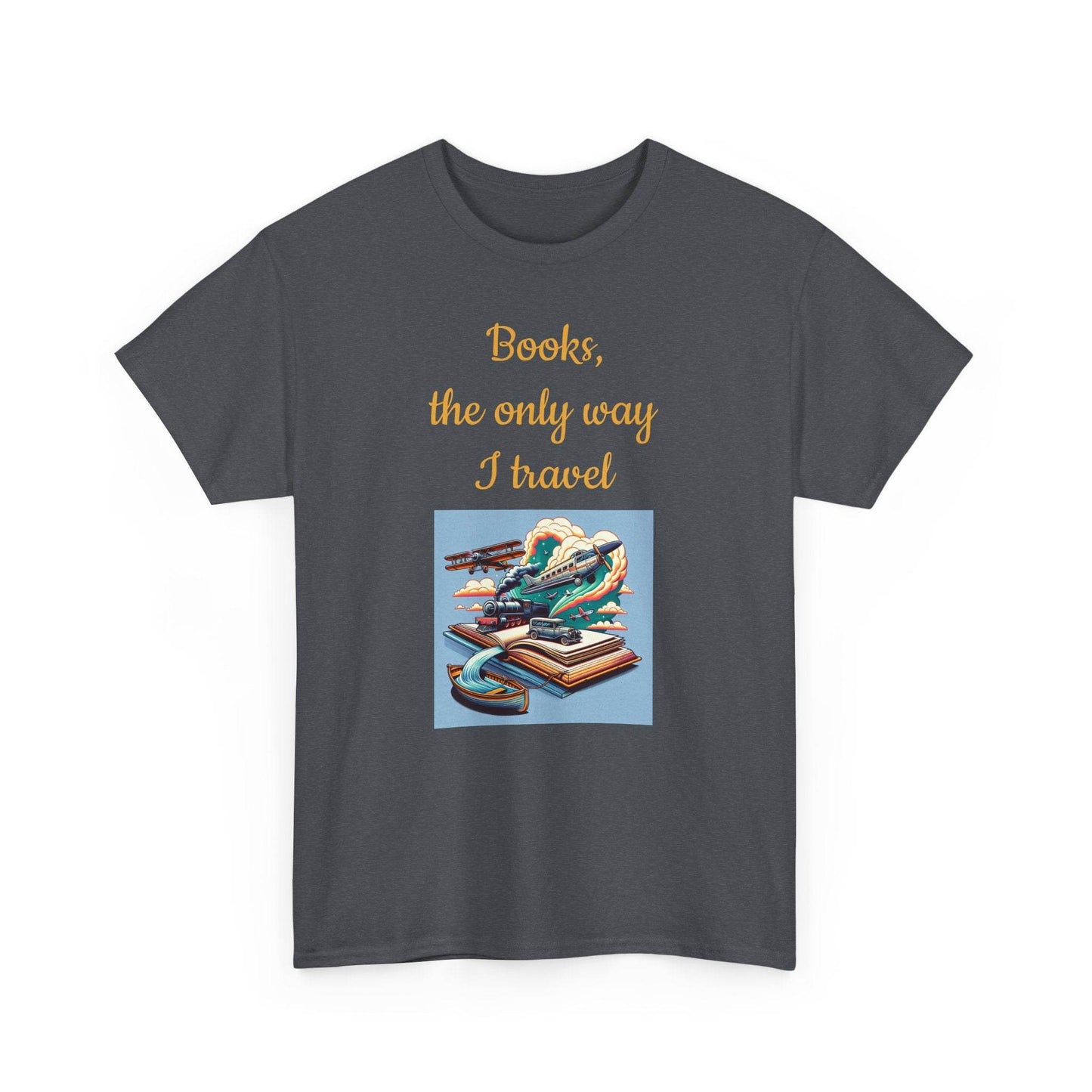 Travel -A Unisex Heavy Cotton Tee - Perfect Gift for Book Lovers - The Dreamer's Bookshop.