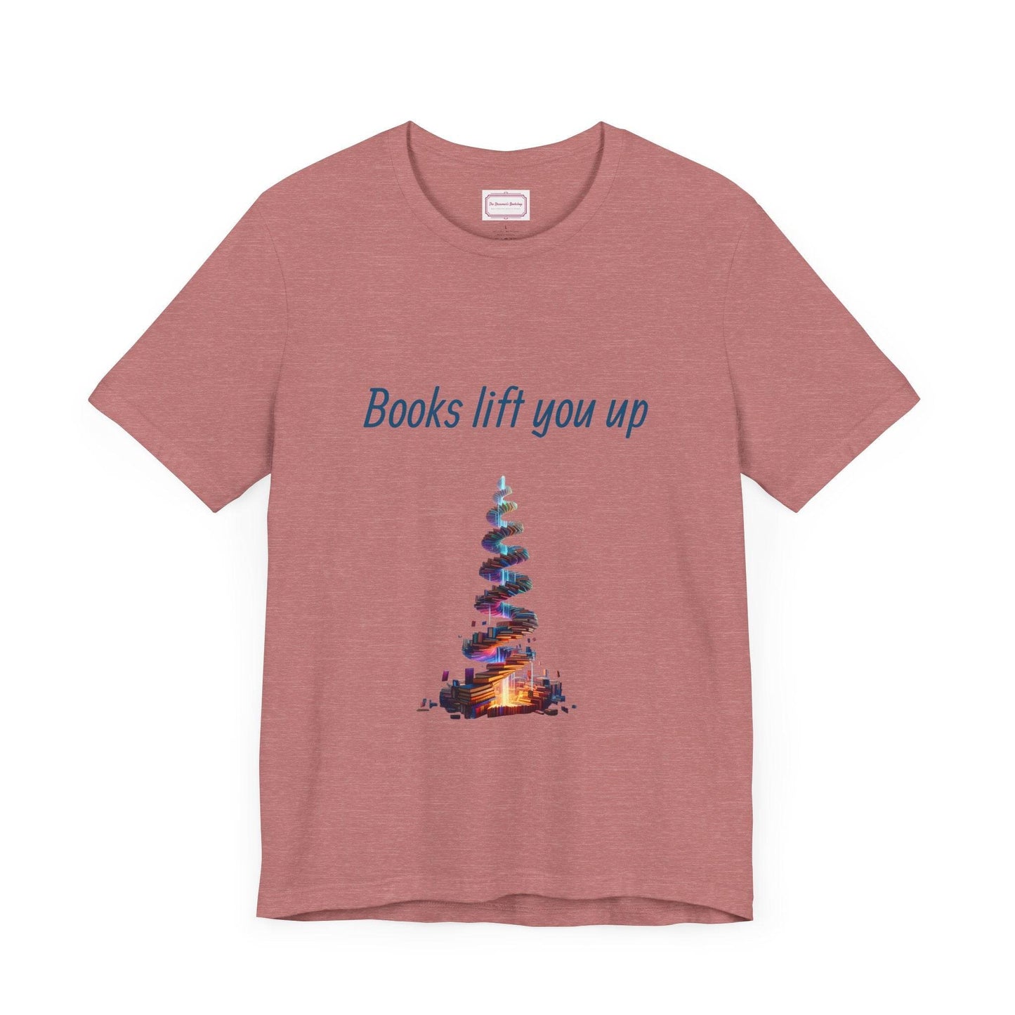Inspirational Unisex T-shirt - Books Lift You Up - The Dreamer's Bookshop.