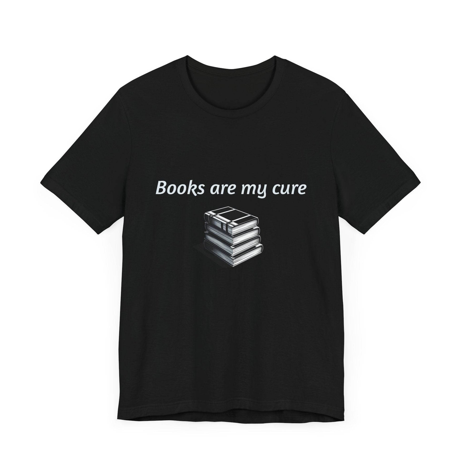 Books are my cure - Inspirational T-Shirt | Unisex Short Sleeve Tee - The Dreamer's Bookshop.