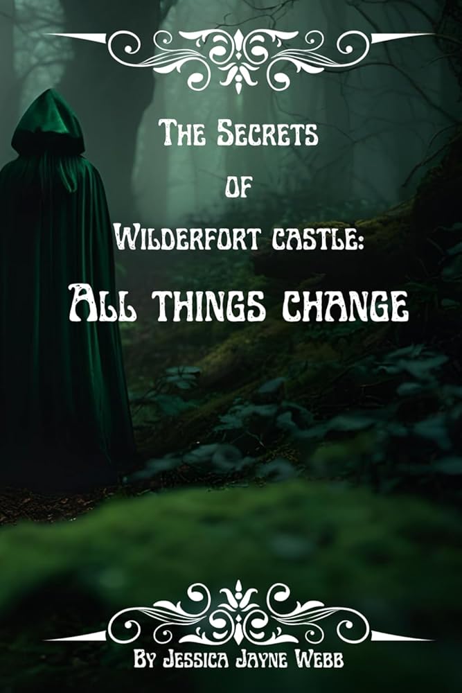 The Secrets of WIlderfort Castle: All Things Change cover image