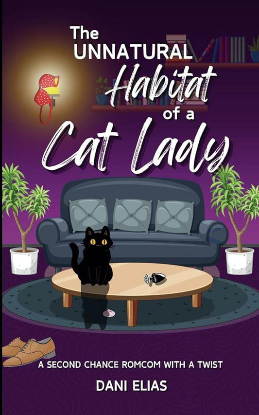 The Unnatural Habitat of a Cat Lady: A Second Chance RomCom with a Twist (Cat Ladies Rule The World) - The Dreamer's Bookshop.