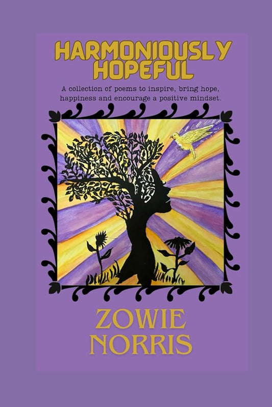 Harmoniously Hopeful: A collection of poems to encourage joy, inner peace ,positivity and hope. cover image