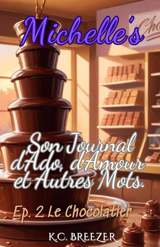 Michelle et Son Journal d'Ado, d'Amour et d'Autres Mots. Le Chocolatier Ep 2 - The Dreamer's Bookshop.