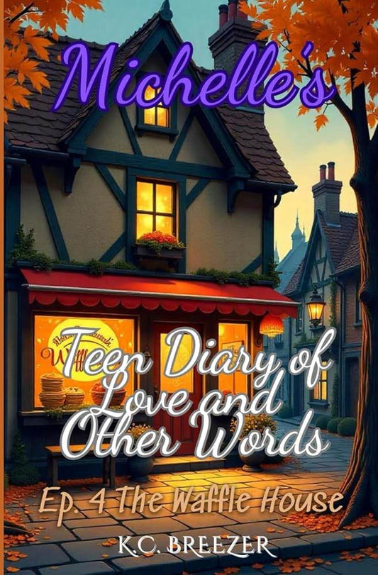 Michelle's Teen Diary of Love and Other Words. The Waffle House Ep 4 - The Dreamer's Bookshop.