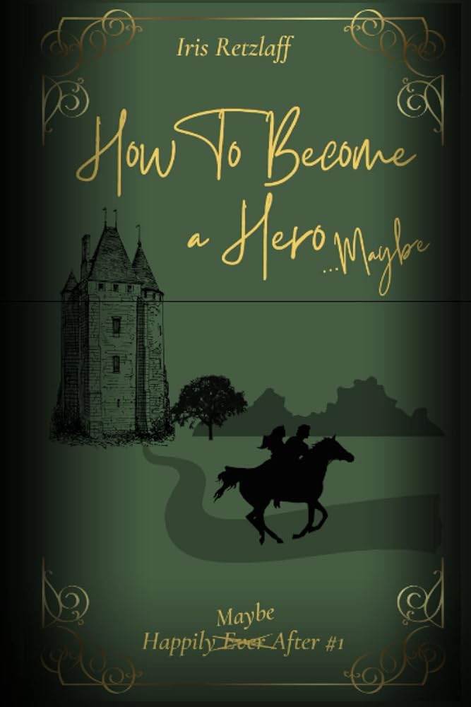How to Become a Hero... Maybe: Happily Maybe After #1 - The Dreamer's Bookshop.