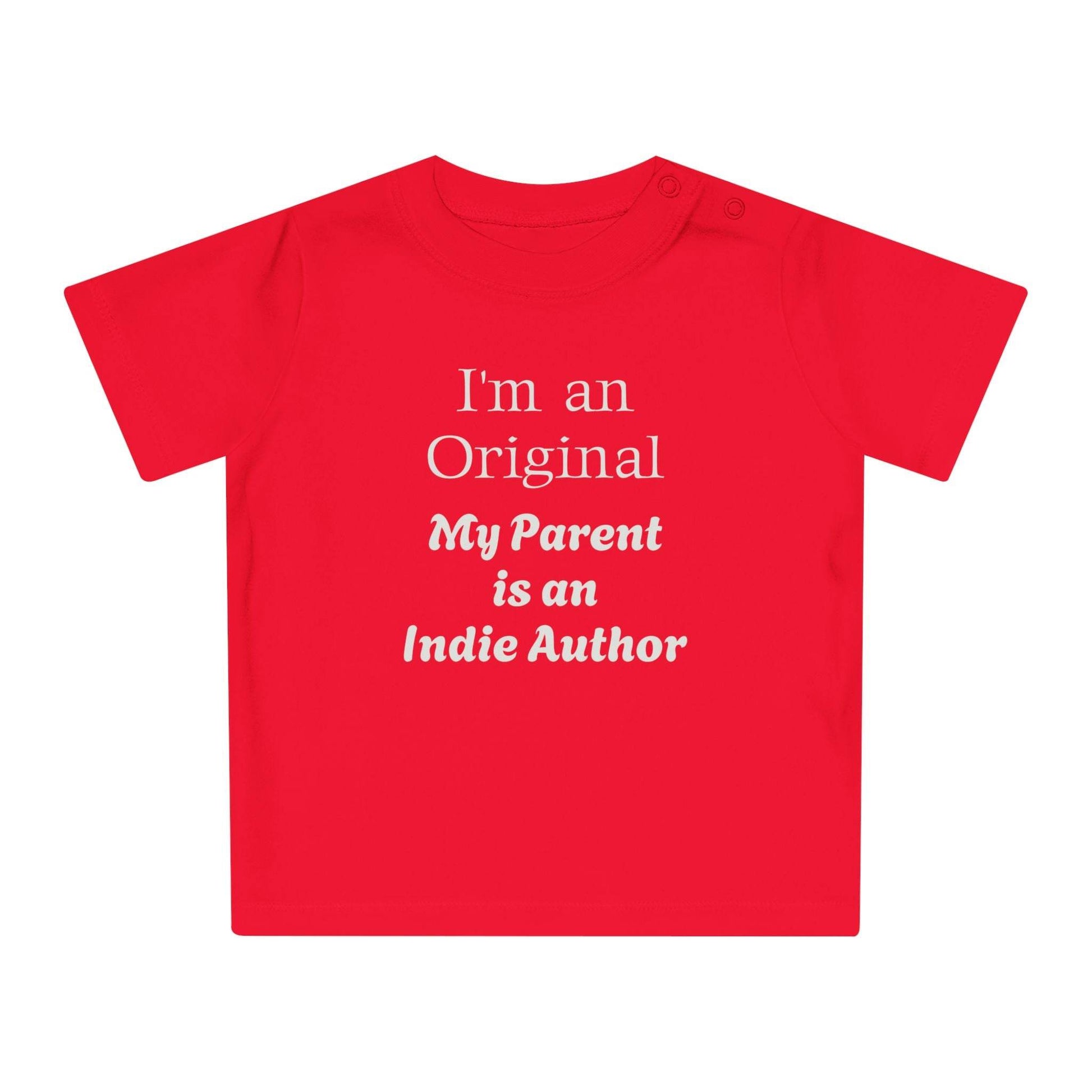 EU - I'm an Original Baby T-Shirt for Future Indie Authors - Cute Baby Apparel - The Dreamer's Bookshop.