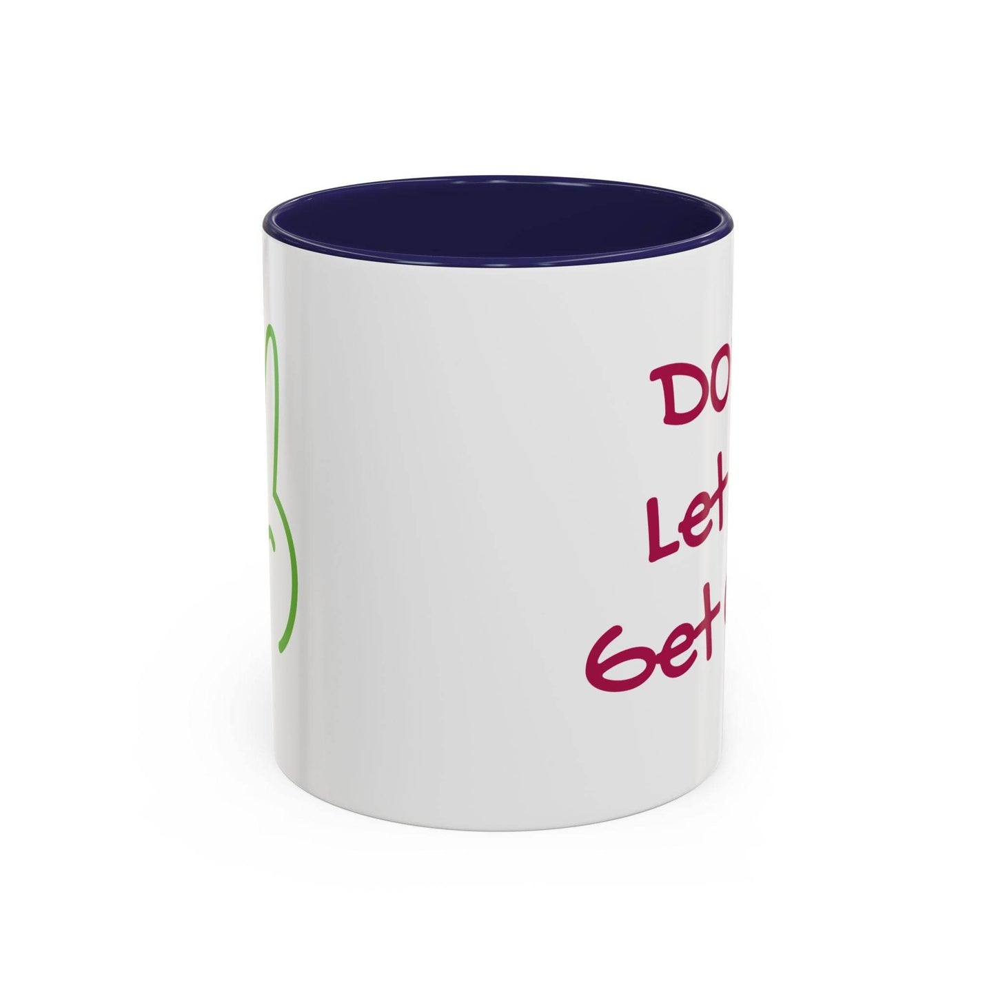 Don't Let Me Get Cold Accent Coffee Mug - Perfect Gift for Coffee Lovers - The Dreamer's Bookshop.