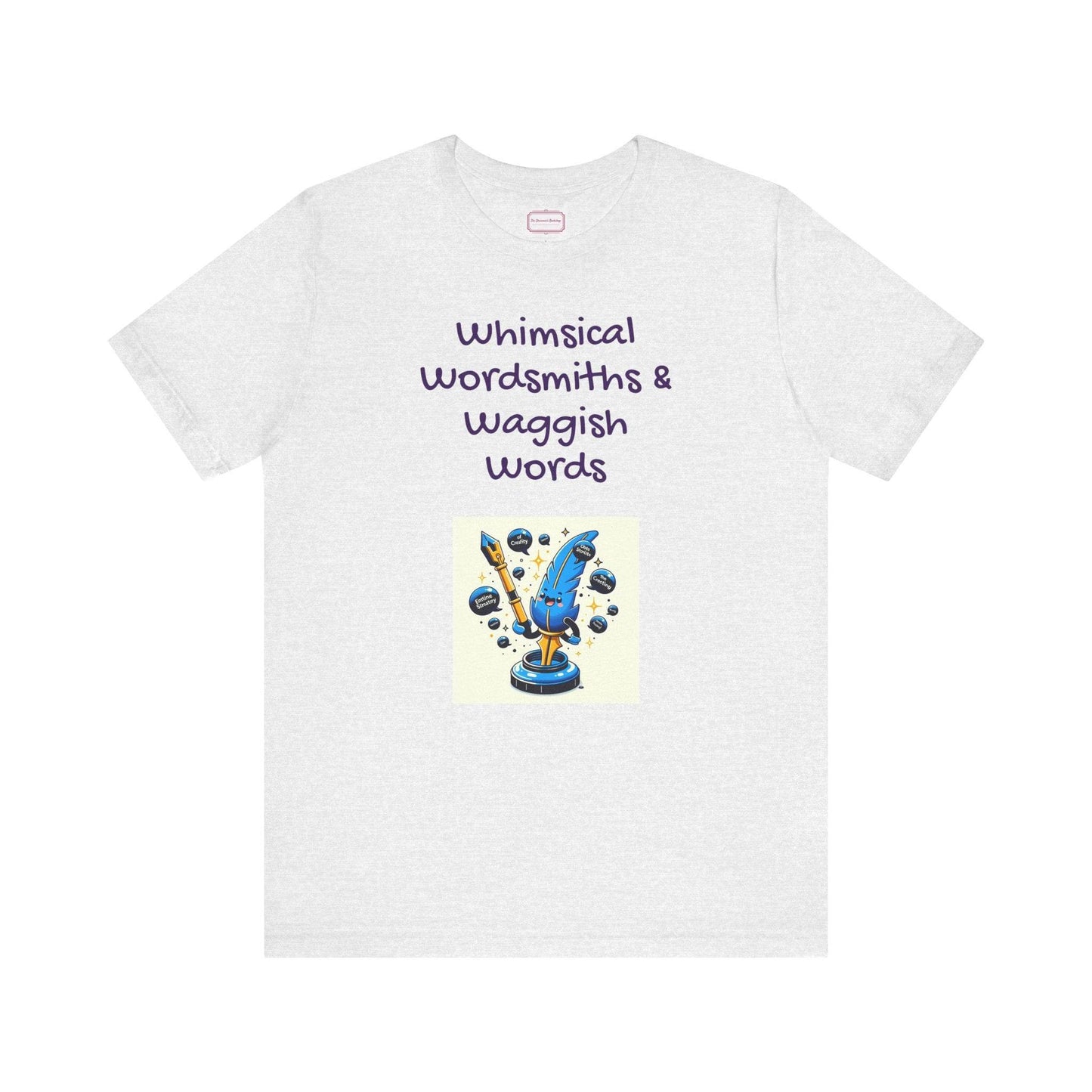 Funny Wordsmith Tee - Writers and Word Lovers - The Dreamer's Bookshop.