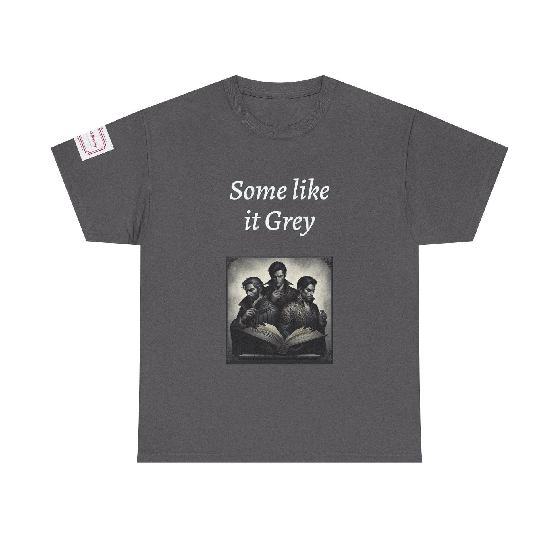Like it Grey - Unisex Heavy Cotton Tee - Dark Romance - The Dreamer's Bookshop.