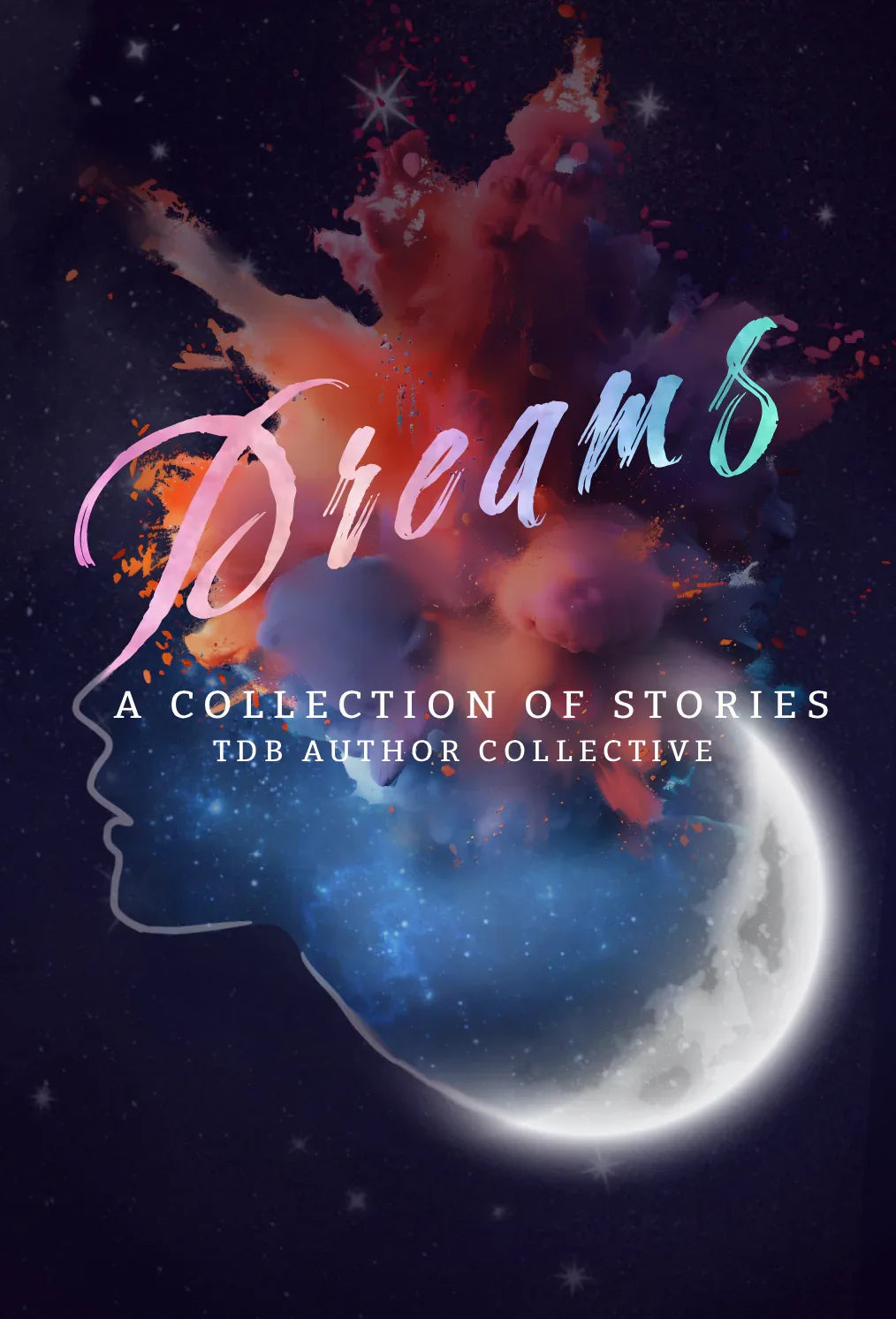 Dreams. A Collection of Stories - TDB Author Collective - The Dreamer's Bookshop.