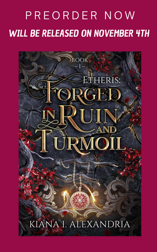 Forged in Ruin & Turmoil - Book 1 Etheris