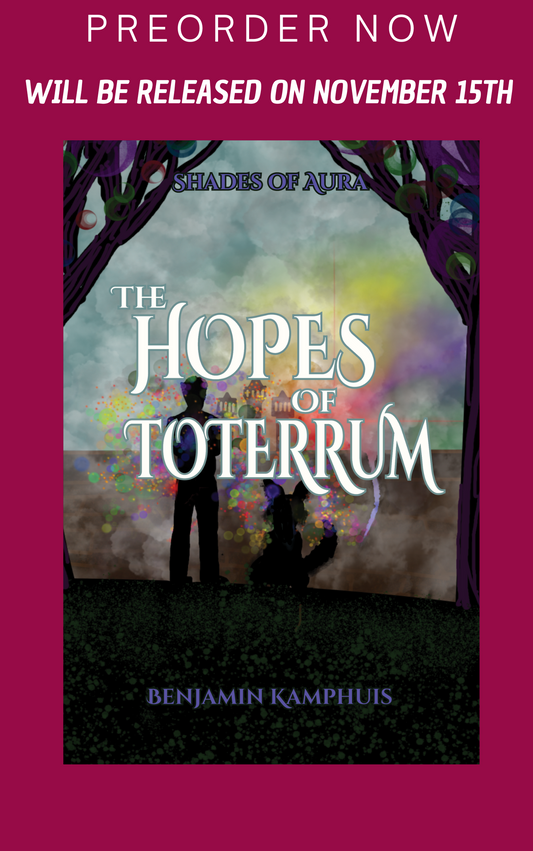 PREORDER - The Hopes of Toterrum (Shades of Aura) Book 3 of 3