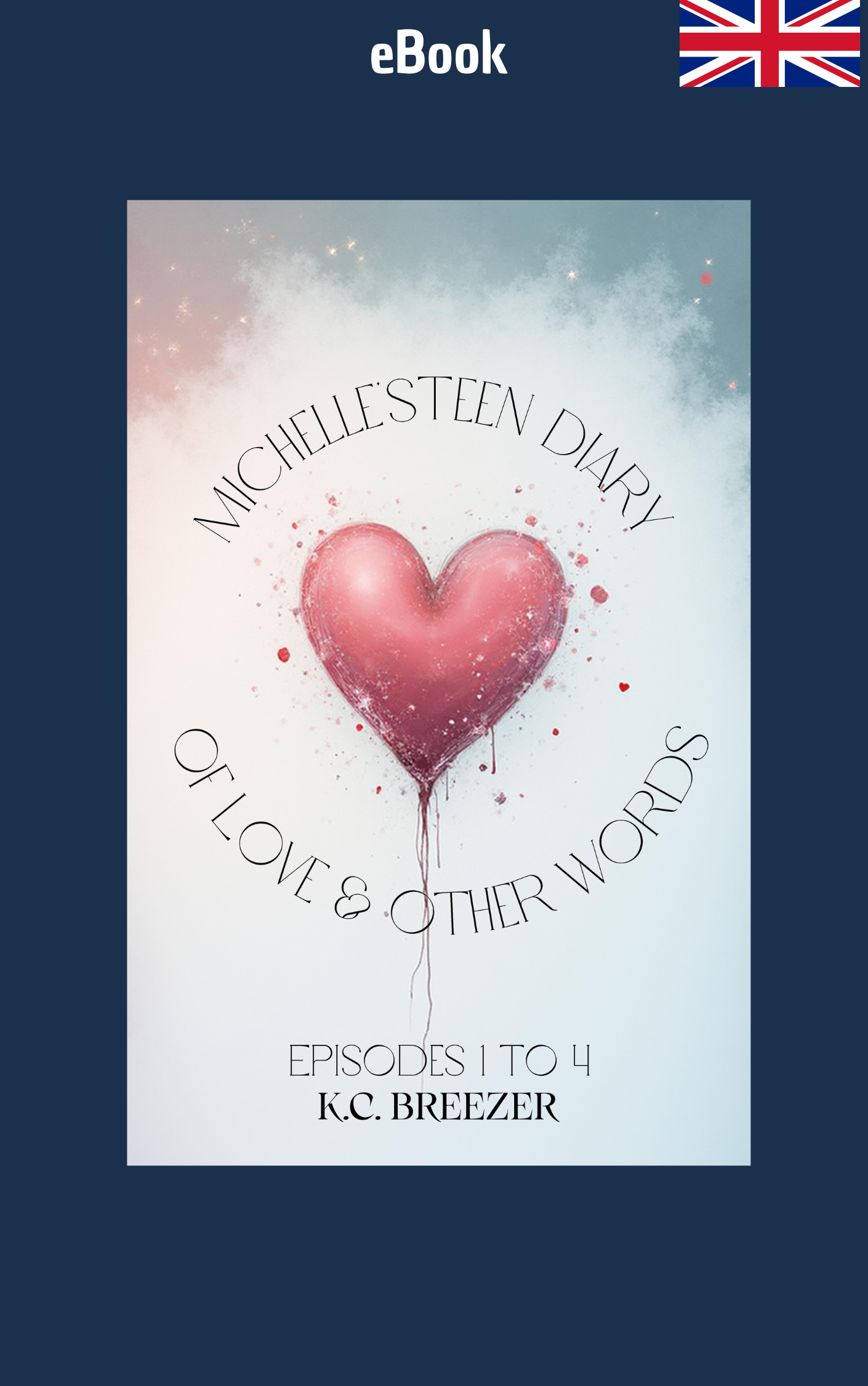 e-book - Collection of Episodes 1 - 4 (Michelle's Teen Diary of Love and Other Words)