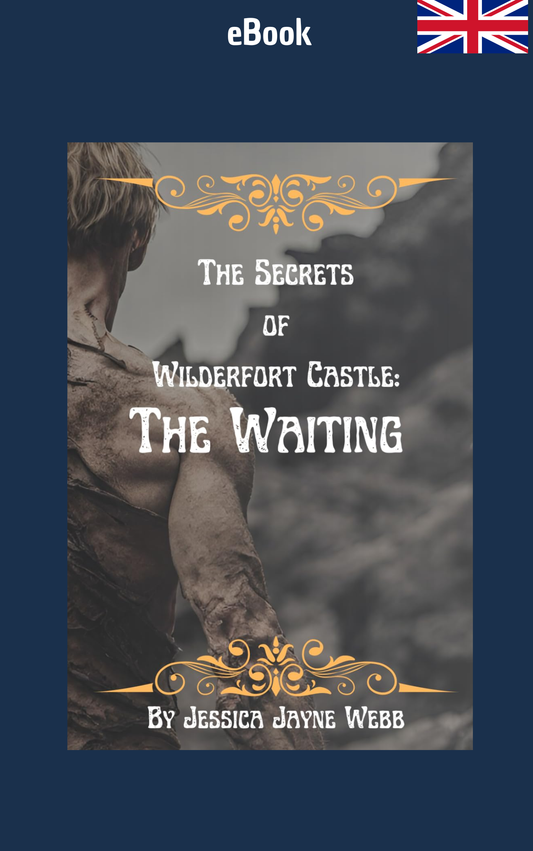The Secrets of Wilderfort Castle: The Waiting (Book 2 of 3: The Secrets of Wilderfort Castle)