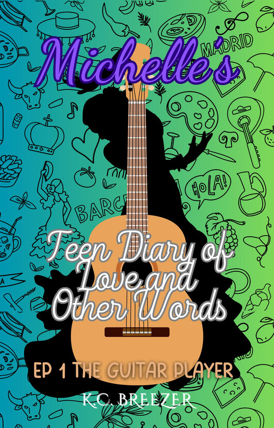 Michelle's Teen Diary of Love and other Words: The Guitar Player Ep 1